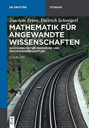 9783110536942: Mathematik fr angewandte Wissenschaften: Ein Lehrbuch fr Ingenieure und Naturwissenschaftler (de Gruyter Studium)