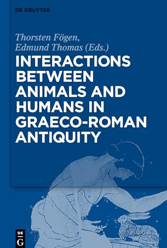 Stock image for Interactions between Animals and Humans in Graeco-Roman Antiquity for sale by Ria Christie Collections