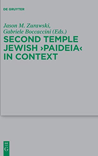 9783110546064: Second Temple Jewish "Paideia" in Context: 228 (Beihefte zur Zeitschrift fur die Neutestamentliche Wissenschaft, 228)