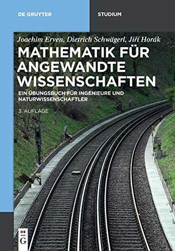 Stock image for Mathematik fr angewandte Wissenschaften: Ein bungsbuch fr Ingenieure und Naturwissenschaftler (De Gruyter Studium) (German Edition) for sale by California Books