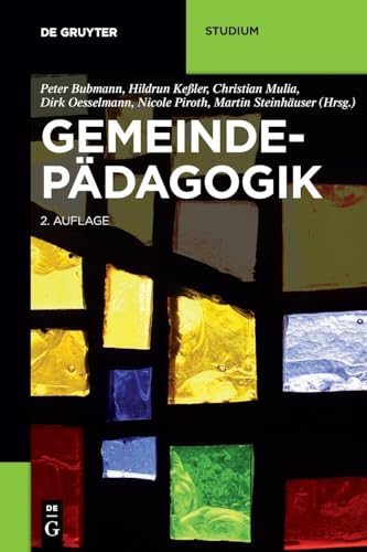 Gemeindepädagogik - Peter Bubmann (editor), Hildrun Keßler (editor), Christian Mulia (editor), Dirk Oesselmann (editor), Nicole Piroth (editor), Martin Steinhäuser (editor)
