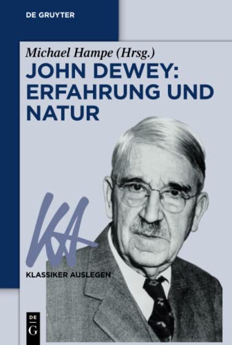 Beispielbild fr John Dewey: Erfahrung und Natur (Klassiker Auslegen, 66) (German Edition) zum Verkauf von Lucky's Textbooks