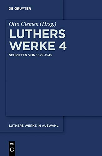 Beispielbild für Martin Luther: Luthers Werke in Auswahl / Schriften von 1529 1545 zum Verkauf von Buchpark