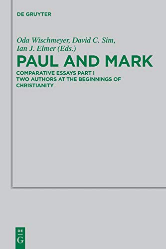 Beispielbild fr Paul and Mark. Comparative Essays Part I. Two Authors at the Beginnings of Christianity (Beihefte zur Zeitschrift fr die neutestamentliche Wissenschaft. Volume 198) zum Verkauf von Antiquariaat Schot