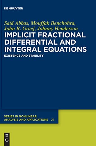 Stock image for Implicit Fractional Differential and Integral Equations (De Gruyter Series in Nonlinear Analysis and Applications) for sale by HPB-Red