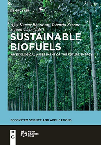 9783110554663: Sustainable Biofuels: An Ecological Assessment of the Future Energy (Ecosystem Science and Applications)