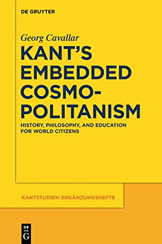 Beispielbild fr Kant's Embedded Cosmopolitanism zum Verkauf von Chiron Media