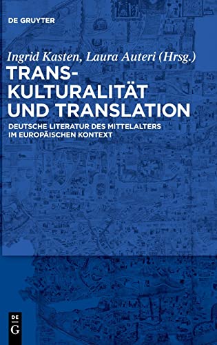 Stock image for Transkulturalitt und Translation : Deutsche Literatur des Mittelalters im europischen Kontext for sale by Buchpark