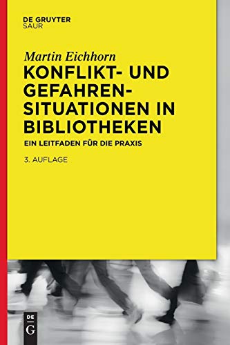 Stock image for Konflikt- und Gefahrensituationen in Bibliotheken: Ein Leitfaden fr die Praxis (German Edition) for sale by Lucky's Textbooks