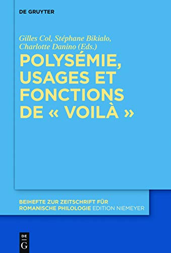 Beispielbild fr Polys mie, Usages Et Fonctions De « Voil » (Beihefte Zur Zeitschrift Für Romanische Philologie) (French Edition) zum Verkauf von Books From California