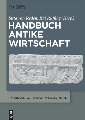 9783110567571: Handbuch Antike Wirtschaft (Handbcher Zur Wirtschaftsgeschichte)