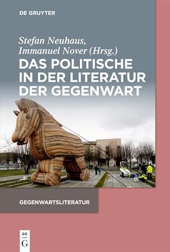 Stock image for Das Politische in der Literatur der Gegenwart (Gegenwartsliteratur) for sale by medimops