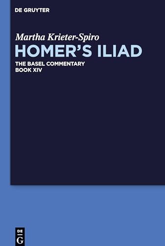 Beispielbild fr Homer`s Iliad. The Basel Commentary. Book XIV, Translated by Benjamin W. Millis and Sara Strack and edited by S. Douglas Olson (Homer`s Iliad. The Basel Commentary. Ed. by Anton Bierl and Joachim Latacz). zum Verkauf von Antiquariat Logos