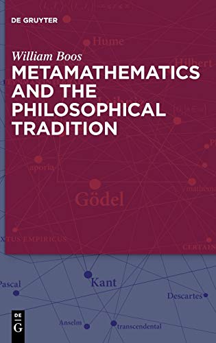 Metamathematics and the Philosophical Tradition - William Boos