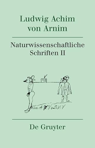 Stock image for Ludwig Achim von Arnim: Werke und Briefwechsel / Naturwissenschaftliche Schriften II for sale by Buchpark