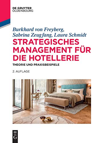 Beispielbild fr Strategisches Management fr die Hotellerie: Theorie und Praxisbeispiele (De Gruyter Studium) zum Verkauf von medimops