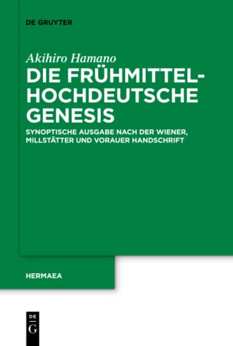 9783110578676: Die frhmittelhochdeutsche Genesis: Synoptische Ausgabe Nach Der Wiener, Millsttter Und Vorauer Handschrift: 138