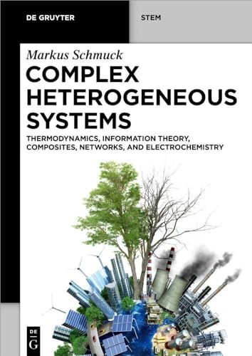 Image d'archives pour Complex Heterogeneous Systems: Thermodynamics, Information Theory, Composites, Networks, and Electrochemistry (De Gruyter STEM) mis en vente par Buchpark