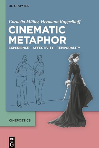 Stock image for Cinematic Metaphor: Experience - Affectivity - Temporality (Cinepoetics) for sale by A Cappella Books, Inc.