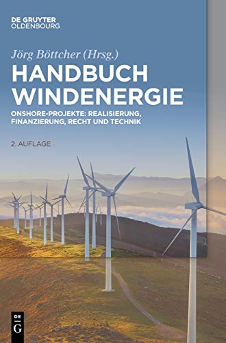 9783110581096: Handbuch Windenergie: Onshore-projekte; Realisierung, Finanzierung, Recht Und Technik