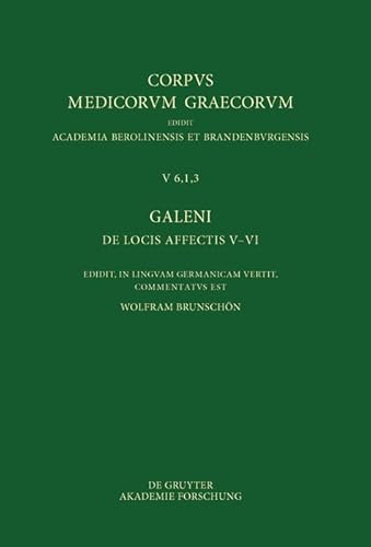 Imagen de archivo de Galeni De locis affectis V VI / Galen   ber das Erkennen erkrankter Krperteile V VI a la venta por Buchpark