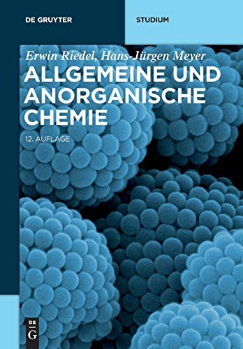 Allgemeine und Anorganische Chemie (De Gruyter Studium) (German Edition) - Riedel, Erwin; Meyer, Hans-Jürgen