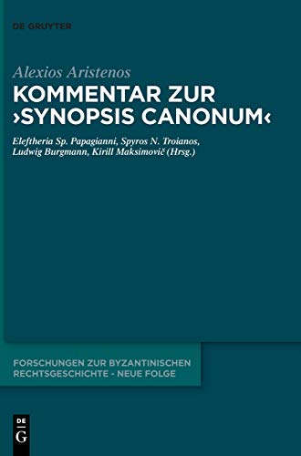 Stock image for Kommentar Zur Synopsis Canonum 1 Forschungen Zur Byzantinischen Rechtsgeschichte Neue Folge for sale by PBShop.store US