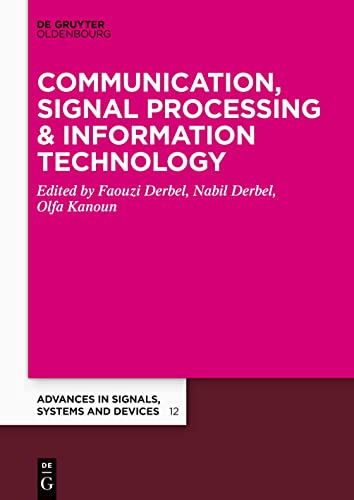 Beispielbild fr Communication, Signal Processing & Information Technology (Advances in Systems, Signals and Devices, 12) zum Verkauf von medimops