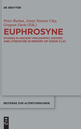 9783110597653: Euphrosyne: Studies in Ancient Philosophy, History, and Literature in Memory of Diskin Clay