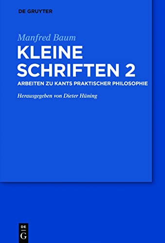 9783110603774: Arbeiten zur praktischen Philosophie Kants: Arbeiten Zu Kants Praktischer Philosophie: 2