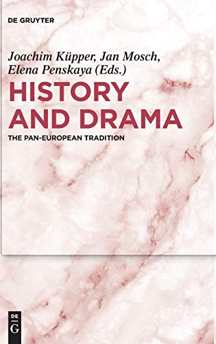 9783110604269: History and Drama: The Pan-European Tradition