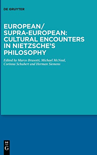 Stock image for European/Supra-European: Cultural Encounters in Nietzsche s Philosophy for sale by Buchpark