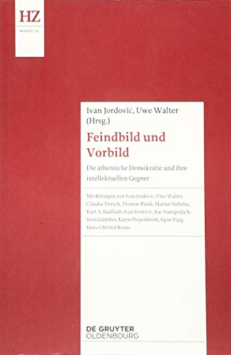 Imagen de archivo de Feindbild Und Vorbild: Die Athenische Demokratie Und Ihre Intellektuellen Gegner a la venta por Revaluation Books