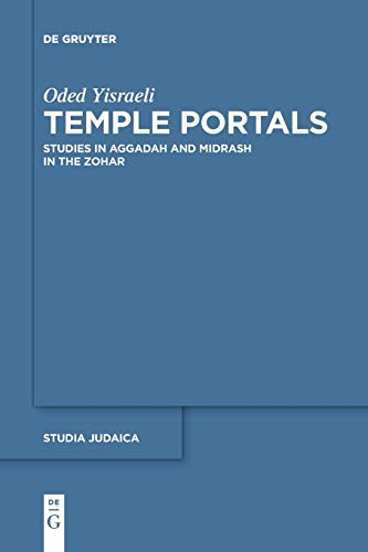 9783110607451: tsTemple Portals: Studies in Aggadah and Midrash in the Zohar: 88 (Studia Judaica, 88)