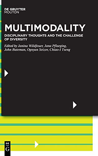9783110607987: Multimodality: Disciplinary Thoughts and the Challenge of Diversity
