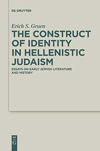 9783110609448: The Construct of Identity in Hellenistic Judaism: Essays on Early Jewish Literature and History: 29 (Deuterocanonical and Cognate Literature Studies, 29)