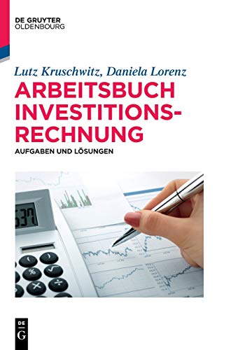 Stock image for Arbeitsbuch Investitionsrechnung: Aufgaben und Lsungen (De Gruyter Studium) (German Edition) for sale by Lucky's Textbooks