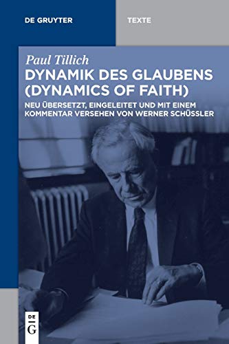 9783110609936: Dynamik des Glaubens (Dynamics of Faith): Neu bersetzt, eingeleitet und mit einem Kommentar versehen von Werner Schler (De Gruyter Texte) (German Edition)