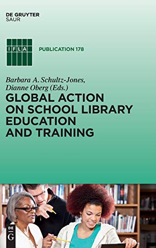 Imagen de archivo de Global Action on School Library Education and Training (Ifla Publications, 178) a la venta por The Book Corner