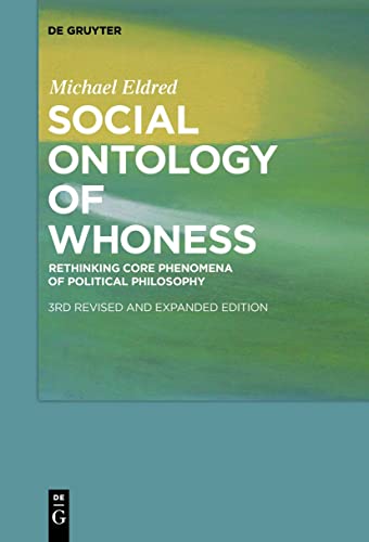 Beispielbild fr Social Ontology of Whoness Rethinking Core Phenomena of Political Philosophy zum Verkauf von Michener & Rutledge Booksellers, Inc.