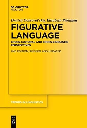 Stock image for Figurative Language: Cross-Cultural and Cross-Linguistic Perspectives (Trends in Linguistics. Studies and Monographs [TiLSM], 350) for sale by Lucky's Textbooks