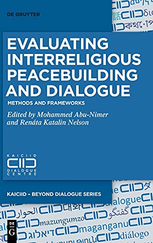 Beispielbild fr Evaluating Interreligious Peacebuilding and Dialogue Methods and Frameworks zum Verkauf von Buchpark