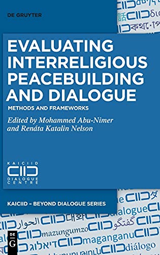 Stock image for Evaluating Interreligious Peacebuilding and Dialogue : Methods and Frameworks for sale by GreatBookPrices