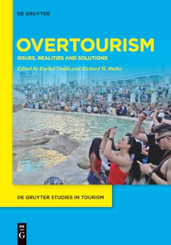 Stock image for Overtourism: Issues, realities and solutions (De Gruyter Studies in Tourism, 1) for sale by Rye Berry Books