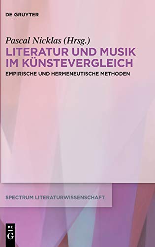 Beispielbild fr Literatur und Musik im Knstevergleich : Empirische und hermeneutische Methoden zum Verkauf von Buchpark