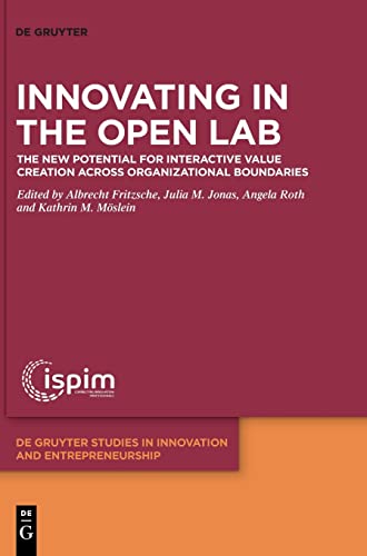 Stock image for Innovating in the Open Lab: The New Potential for Interactive Value Creation Across Organizational Boundaries for sale by ThriftBooks-Atlanta