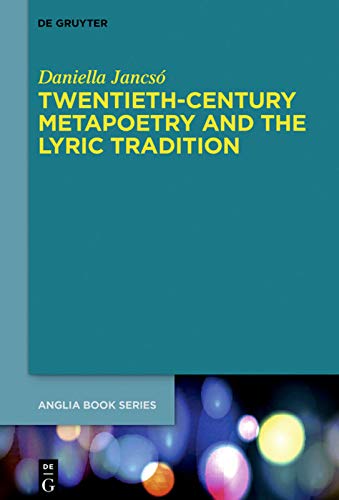 Imagen de archivo de Twentieth-Century Metapoetry and the Lyric Tradition (Buchreihe Der Anglia / Anglia Book) a la venta por Revaluation Books