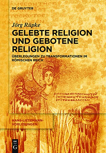 Imagen de archivo de Religise Transformationen im Rmischen Reich: Urbanisierung, Reichsbildung und Selbst-Bildung als Bausteine religisen Wandels (Hans-Lietzmann-Vorlesungen, 16) (German Edition) a la venta por Lucky's Textbooks