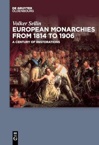 9783110634488: European Monarchies from 1814 to 1906: A Century of Restorations
