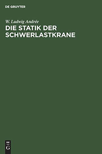 Stock image for Die Statik der Schwerlastkrane: Werft- und Schwimmkrane und Schwimmkranpontons (German Edition) for sale by Lucky's Textbooks